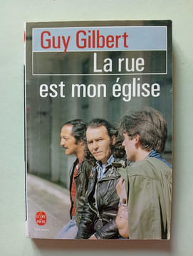 La Rue est mon église. Gilbert Guy