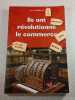 Ils Ont R&eacute;volutionn&eacute; Le Commerce. Meilhaud Jean