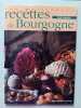 Meilleures recettes de Bourgogne. Carpentier G&eacute;rald