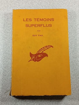 Les témoins superflus. Guy Fau