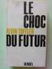 Le choc du futur. Alvin Toffler