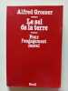 Le Sel de la terre. Pour l'engagement moral. Grosser Alfred