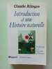 Introduction &agrave; une Histoire naturelle. Du big bang &agrave; la disparition de l'Homme. All&egrave;gre Claude
