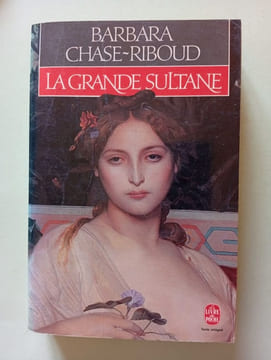La grande sultane. Chase-Riboud Barbara