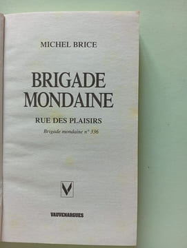 Brigade Mondaine: Rue des Plaisirs. Gérard de Villiers