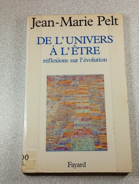 De l'univers à l'être. Jean-Marie Pelt
