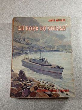 Au bord du volcan. James Wellard