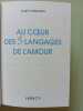 Au coeur des 5 langages de l'amour : Le secret des couples qui durent (L'&eacute;dition cadeau). Chapman Gary