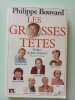 Les grosses t&ecirc;tes. Philippe Bouvard