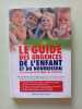 Le guide des urgences de l'enfant et du nourrisson. Tribune sant&eacute;