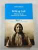 Sitting Bull. H&eacute;ros de la r&eacute;sistance indienne. Farid Ameur