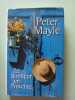 Le bonheur en Provence. Peter Mayle