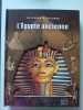 L'Egypte ancienne: Un voyage dans l'extraordinaire civilisation &eacute;gyptienne. Malam John  Collectif  McBride Angus  Rowe Eric  Minssieux Sabine