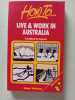 How to Live and Work in Australia: A Handbook for Emigrants. Veltman Laura