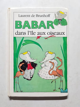 Babar dans l'île aux oiseaux. Laurent de Brunhoff