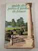 Guide des parcs et jardins de France. 