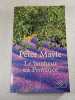 Le bonheur en Provence. Peter Mayle