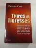 Tigres et Tigresses. Christine Clerc
