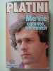 Ma vie comme un match. Platini