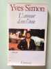 L'amour dans l'&acirc;me. Yves Simon