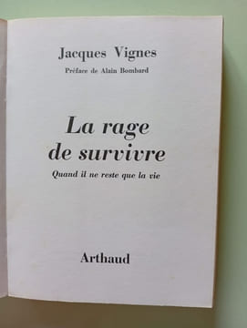 La rage de survivre. Jacques Vignes