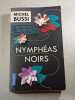 Nymph&eacute;as noirs. Michel Bussi