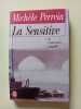 La Sensitive ou l'innocence coupable. Mich&egrave;le Perrein