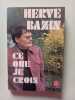 Ce que je crois. Herv&eacute; Bazin