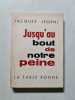 Jusqu'au bout de notre peine. Jacques Isorni