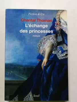 L'échange des princesses. Chantal Thomas