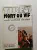 Tibet mort ou vif. Pierre-Antoine Donnet