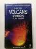 Guide des Volcans d'Europe et des Canaries. Maurice Krafft - Fran&ccedil;ois Dominique de Larouzi&egrave;re