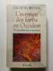 L'aventure des for&ecirc;ts en Occident. Jacques Brosse