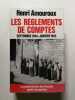 Les r&egrave;glements de comptes. Henri Amouroux