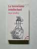 Le terrorisme intellectuel. Jean S&eacute;villia