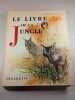 Le Livre de la Jungle. Rudyard Kipling