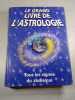 Le grand livre de l'astrologie. 