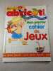 Abricot Jeux n&deg;39 Mon premier cahier de Jeux. 