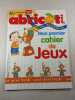 Abricot Jeux n&deg;36 Mon premier cahier de Jeux. 
