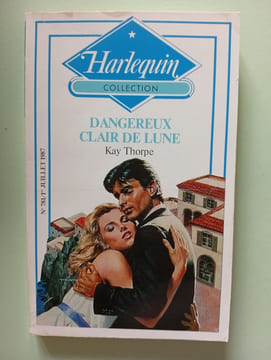 Dangereux Clair de Lune Kay Thorpe 648. THORPE KAY