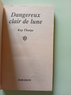 Dangereux Clair de Lune Kay Thorpe 648. THORPE KAY