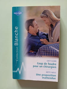 COUP DE FOUDRE POUR UN CHIRURGIEN ; UNE PROPOSITION INATTENDUE