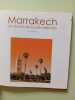 Marrakech : Les secrets de la cit&eacute; mill&eacute;naire. Tridon  Vincent