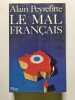 Le Mal fran&ccedil;ais. Alain Peyrefitte