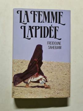 La Femme Lapidée. Freidoune Sahebjam