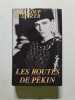 Les Routes de P&eacute;kin. Paul-Loup Sulitzer