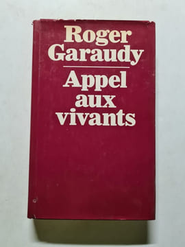 Appel aux vivants. Roger Garaudy