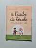 &Agrave; l'aube de l'&eacute;cole. Ginette Ellouze  Madeleine Audran  Louisette Prager