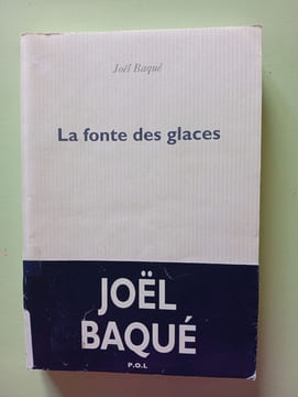 La fonte des glaces. Joël Baqué