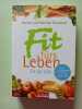 Fit f&uuml;rs Leben: Fit for Life. Diamond Harvey  Diamond Marilyn  Hagen Irmingard